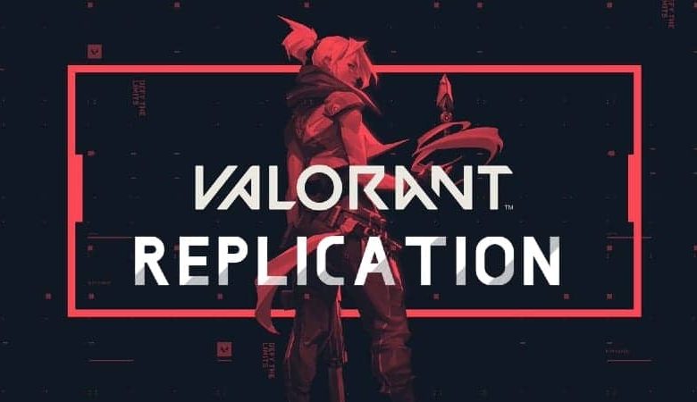 Replication Valorant