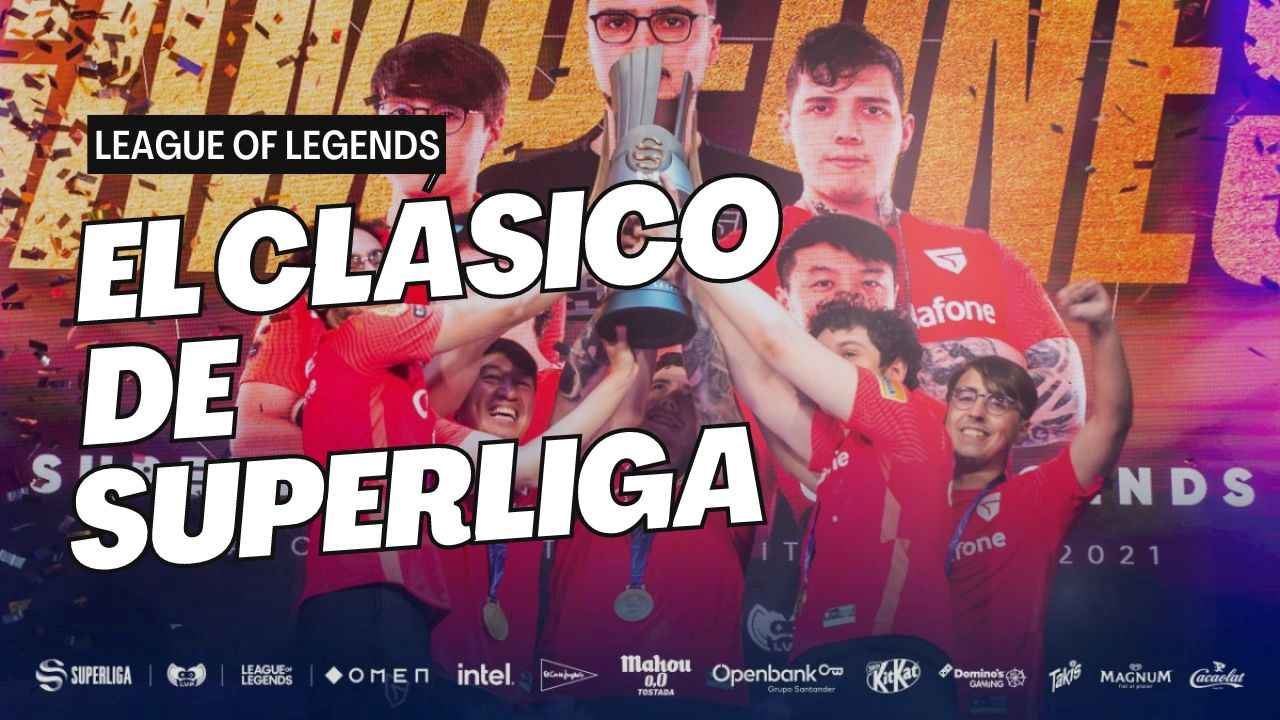 ¿Cuál es el Clásico de League of Legends en España?