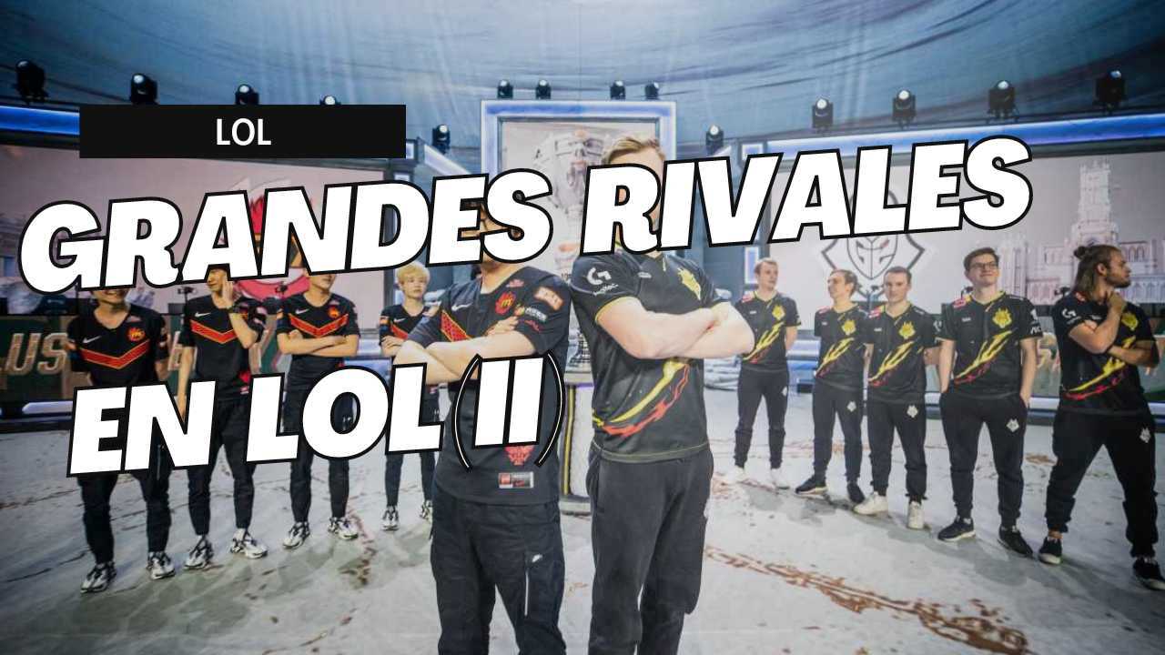 Las rivalidades a nivel internacional que han cambiado la historia del League of Legends